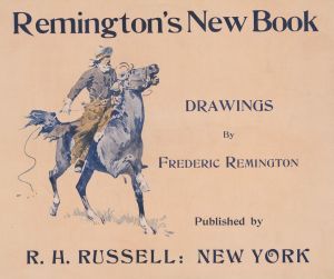 Remington’s new book, drawings by Frederic Remington