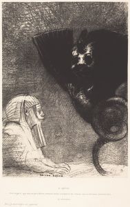 Le Sphynx…mon regard que rien ne peut devier, demeure tendu a travers les choses sur un horizon inaccessible. La Chimere; Moi,Je suis legere et joyeuse
