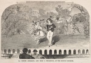 La Petite Angelina and Miss C. Thompson, at the Boston Museum