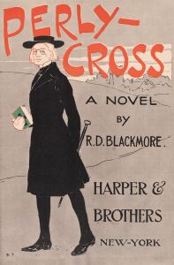 Perly-Cross, a novel by R. D. Blackmore.