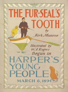Harper’s Young People; The Fur-Seal’s Tooth by Kirk Monroe